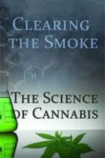 Watch Clearing the Smoke: The Science of Cannabis 9Movies