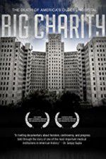 Watch Big Charity: The Death of America\'s Oldest Hospital 9Movies