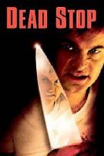 Watch Dead Stop 9Movies