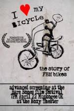 Watch I Love My Bicycle The Story of FBM Bikes 9Movies