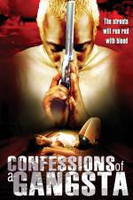 Watch Confessions of a Gangsta 9Movies