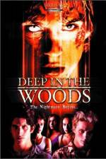 Watch Deep in the Woods 9Movies