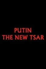 Watch Putin: The New Tsar 9Movies