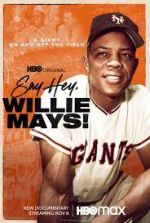 Watch Say Hey, Willie Mays! 9Movies