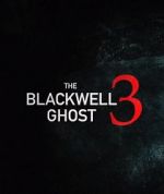 Watch The Blackwell Ghost 3 9Movies