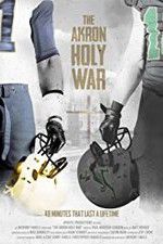 Watch The Akron Holy War 9Movies