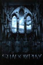 Watch Shadowplay 9Movies