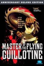 Watch Master of the Flying Guillotine 9Movies