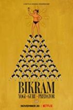 Watch Bikram: Yogi, Guru, Predator 9Movies