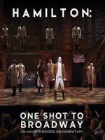 Watch Hamilton: One Shot to Broadway 9Movies