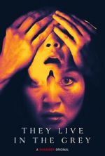 Watch They Live in the Grey 9Movies