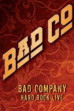 Watch Bad Company: Hard Rock Live 9Movies