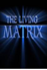 Watch The Living Matrix 9Movies