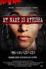 Watch My Name is Myeisha 9Movies