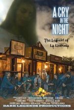 Watch A Cry in the Night: The Legend of La Llorona 9Movies