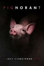 Watch Pignorant 9Movies