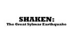 Watch Shaken: The Great Sylmar Earthquake 9Movies