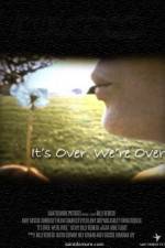 Watch It's Over We're Over 9Movies