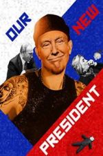 Watch Our New President 9Movies