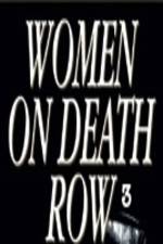 Watch Women on Death Row 3 9Movies