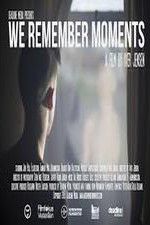 Watch We Remember Moments 9Movies