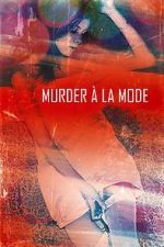 Watch Murder � la Mod 9Movies