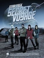 Watch Star Trek Secret Voyage: Whose Birth These Triumphs Are 9Movies
