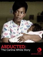Watch Abducted: The Carlina White Story 9Movies