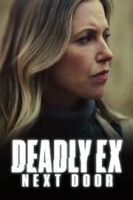 Watch Deadly Ex Next Door 9Movies
