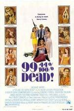 Watch 99 and 44/100% Dead 9Movies