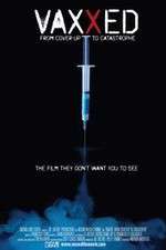 Watch Vaxxed: From Cover-Up to Catastrophe 9Movies