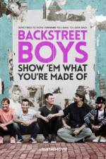 Watch Backstreet Boys: Show 'Em What You're Made Of 9Movies