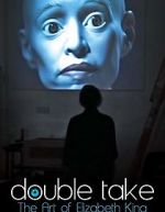 Watch Double Take: The Art of Elizabeth King 9Movies