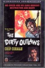 Watch The Dirty Outlaws 9Movies