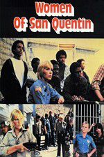 Watch Women of San Quentin 9Movies