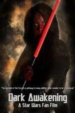 Watch Dark Awakening A Star Wars Fan Film 9Movies