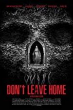 Watch Don\'t Leave Home 9Movies