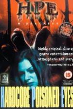 Watch Hardcore Poisoned Eyes 9Movies