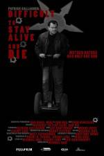 Watch Difficult to Stay Alive and Die 9Movies