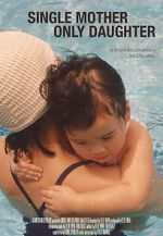 Watch Single Mother Only Daughter 9Movies