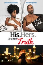 Watch His, Hers & the Truth 9Movies