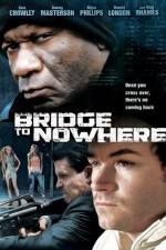Watch The Bridge to Nowhere 9Movies
