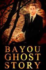 Watch Bayou Ghost Story 9Movies