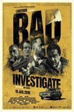 Watch Bad Investigate 9Movies