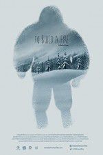 Watch To Build a Fire 9Movies