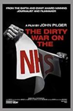 Watch The Dirty War on the National Health Service 9Movies