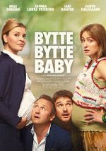 Watch Bytte bytte baby 9Movies