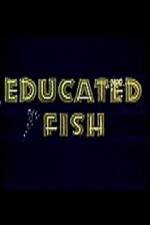 Watch Educated Fish 9Movies