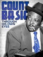 Watch Count Basie: Through His Own Eyes 9Movies