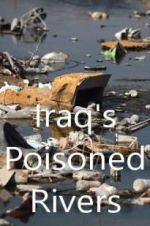 Watch Iraq\'s Poisoned Rivers 9Movies